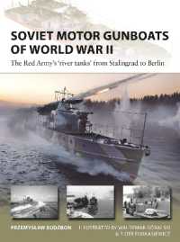 Soviet Motor Gunboats of World War II : The Red Army's 'river tanks' from Stalingrad to Berlin (New Vanguard)
