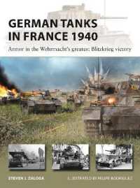 German Tanks in France 1940 : Armor in the Wehrmacht's greatest Blitzkrieg victory (New Vanguard)