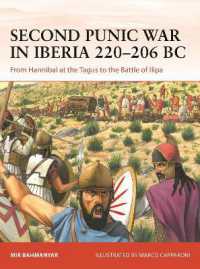 Second Punic War in Iberia 220-206 BC : From Hannibal at the Tagus to the Battle of Ilipa (Campaign)