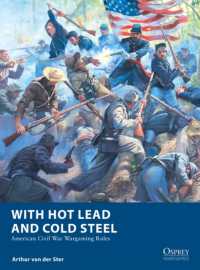 With Hot Lead and Cold Steel : American Civil War Wargaming Rules (Osprey Wargames)