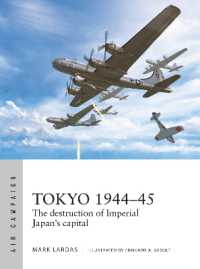 Tokyo 1944-45 : The destruction of Imperial Japan's capital (Air Campaign)