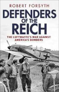 Defenders of the Reich : The Luftwaffe's War against America's Bombers