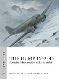 The Hump 1942-45 : America's first massive military airlift (Air Campaign)