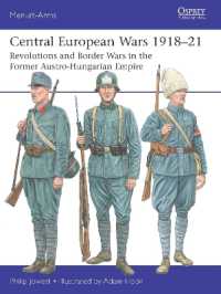 Central European Wars 1918-21 : Revolutions and Border Wars in the Former Austro-Hungarian Empire (Men-at-arms)