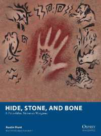 Hide, Stone, and Bone : A Paleolithic Skirmish Wargame (Osprey Wargames)
