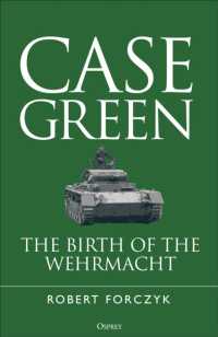 Case Green : The Birth of the Wehrmacht