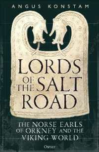 Lords of the Salt Road : The Norse Earls of Orkney and the Viking World