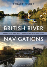 British River Navigations : Inland Cuts, Fens, Dikes, Channels and Non-Tidal Rivers