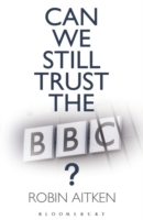 Can We Still Trust the Bbc? -- Paperback / softback