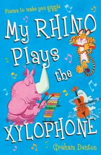 My Rhino Plays the Xylophone : Poems to Make You Giggle