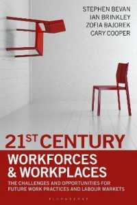 21st Century Workforces and Workplaces : The Challenges and Opportunities for Future Work Practices and Labour Markets