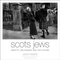 The Scots Jews : Identity, Belonging and the Future