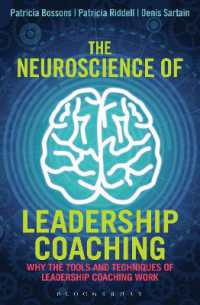 The Neuroscience of Leadership Coaching : Why the Tools and Techniques of Leadership Coaching Work