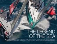Legend of the Sea : The Spectacular Marine Photography of Gilles Marti