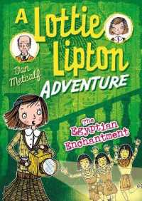 The Egyptian Enchantment a Lottie Lipton Adventure (The Lottie Lipton Adventures)