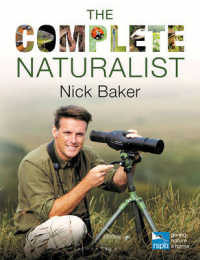 The Complete Naturalist (Rspb)
