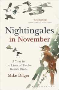 Nightingales in November : A Year in the Lives of Twelve British Birds （Reprint）