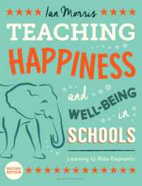 Teaching Happiness and Well-Being in Schools, Second edition : Learning to Ride Elephants （2ND）