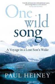 One Wild Song : A voyage in a lost son's wake