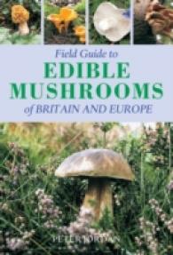 Field Guide to Edible Mushrooms of Britain and Europe -- Paperback