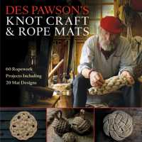 Des Pawson's Knot Craft and Rope Mats : 60 Ropework Projects Including 20 Mat Designs
