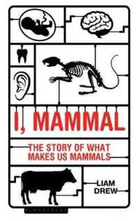 I， Mammal : The Story of What Makes Us Mammals -- Paperback