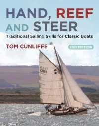 Hand, Reef and Steer 2nd edition : Traditional Sailing Skills for Classic Boats （2ND）