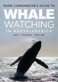 Mark Carwardine's Guide to Whale Watching in North America : United States, Canada, & Mexico - Where to Go, What to See