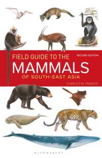 Field Guide to the Mammals of South-east Asia (2nd Edition) (Bloomsbury Naturalist) （2ND）