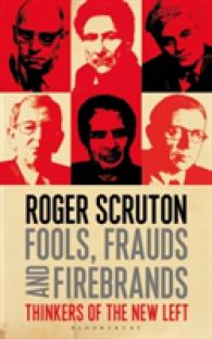 Fools, Frauds and Firebrands : Thinkers of the New Left （Reprint）