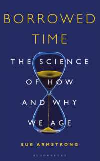 Borrowed Time : The Science of How and Why We Age (Bloomsbury Sigma)