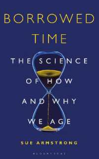 『人はなぜ老いるのか：老化の謎に挑む科学』（原書）<br>Borrowed Time : The Science of How and Why We Age