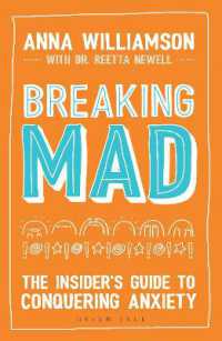 Breaking Mad : The Insider's Guide to Conquering Anxiety