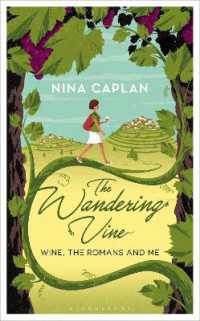 The Wandering Vine : Wine， the Romans and Me
