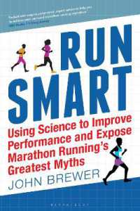 Run Smart : Using Science to Improve Performance and Expose Marathon Running's Greatest Myths