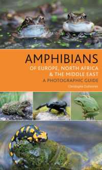 Amphibians of Europe, North Africa and the Middle East : A Photographic Guide (Bloomsbury Naturalist)