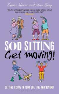 Sod Sitting, Get Moving! : Getting Active in Your 60s, 70s and Beyond (Sod)