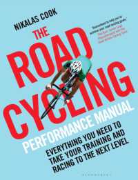 The Road Cycling Performance Manual : Everything You Need to Take Your Training and Racing to the Next Level