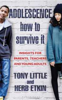 Adolescence: How to Survive It : Insights for Parents， Teachers and Young Adults