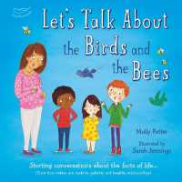 Let's Talk about the Birds and the Bees : A Let's Talk picture book to start conversations with children about the facts of life (From how babies are made to puberty and healthy relationships) (Let's Talk)