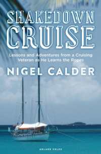 Shakedown Cruise : Lessons and Adventures from a Cruising Veteran as He Learns the Ropes -- Hardback