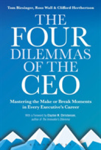 The Four Dilemmas of the CEO : Mastering the Make-or-Break Moments in Every Executives Career