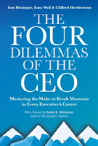 The Four Dilemmas of the CEO : Mastering the Make-or-Break Moments in Every Executives Career