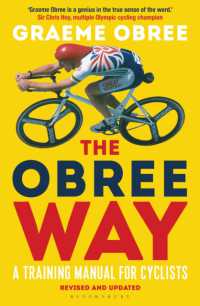 The Obree Way : A Training Manual for Cyclists - 'A MUST-READ' CYCLING WEEKLY （2ND）