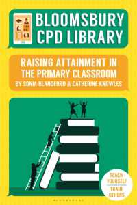 Bloomsbury CPD Library: Raising Attainment in the Primary Classroom (Bloomsbury Cpd Library)