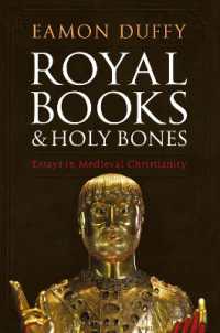 Royal Books and Holy Bones : Essays in Medieval Christianity