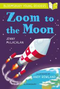 Zoom to the Moon: A Bloomsbury Young Reader : Lime Book Band (Bloomsbury Young Readers)