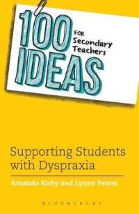 100 Ideas for Secondary Teachers: Supporting Students with Dyspraxia (100 Ideas for Teachers)