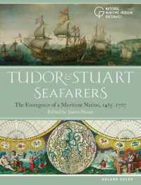 Tudor and Stuart Seafarers : The Emergence of a Maritime Nation， 1485-1707