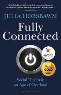 Fully Connected : Social Health in an Age of Overload